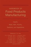 Handbook of Food Products Manufacturing, Volume 2