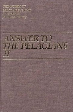 Answer to the Pelagian II - Augustine, St