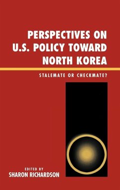 Perspectives on U.S. Policy Toward North Korea Perspectives on U.S. Policy Toward North Korea