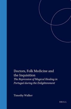 Doctors, Folk Medicine and the Inquisition - Walker, Timothy