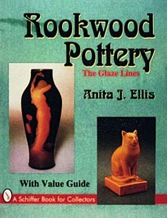 Rookwood Pottery: The Glaze Lines - Ellis, Anita J.