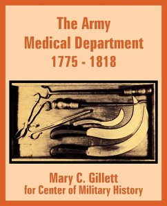 The Army Medical Department 1775 - 1818 - Gillett, Mary C.; Center for Military History