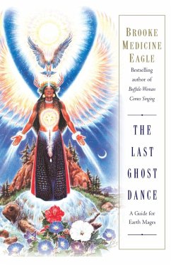 The Last Ghost Dance - Medicine Eagle, Brooke