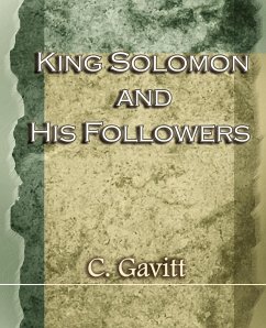 King Solomon and His Followers (1917) - Gavitt, C.