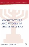 Architecture and Utopia in the Temple Era Architecture and Utopia in the Temple Era