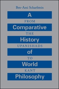 A Comparative History of World Philosophy: From the Upanishads to Kant - Scharfstein, Ben-Ami
