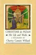 Christine de Pizan: Her Life and Works - Willard, Charity Cannon