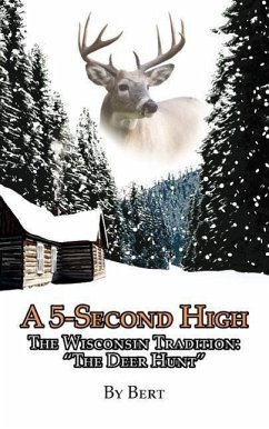 A 5-Second High: The Wisconsin Tradition: &quote;The Deer Hunt&quote;