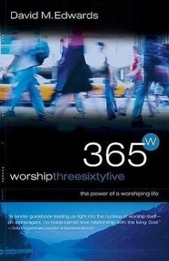 Worship 365: The Power of a Worshipping Life - Edwards, David M.