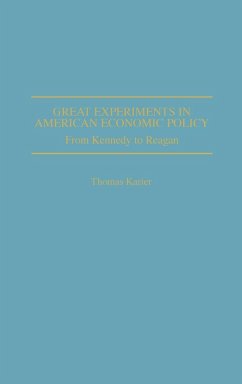 Great Experiments in American Economic Policy - Karier, Thomas