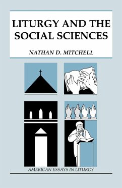 Liturgy and the Social Sciences - Mitchell, Nathan D.