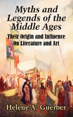 Myths and Legends of the Middle Ages