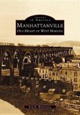 Manhattanville: Old Heart of West Harlem