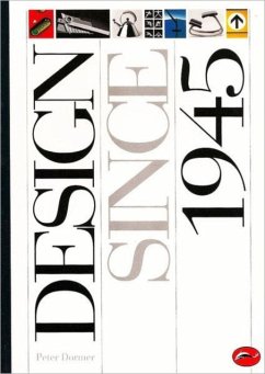 Design Since 1945 - Dormer, Peter