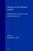 Women in the Ottoman Empire: Middle Eastern Women in the Early Modern Era