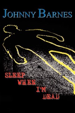 Sleep When I'm Dead - Barnes, Johnny R.