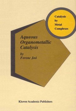 Aqueous Organometallic Catalysis - Joó, Ferenc