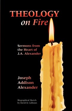 Theology on Fire - Alexander, Joseph Addison