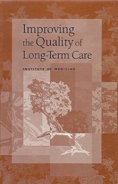 Improving the Quality of Long-Term Care - Institute Of Medicine; Division Of Health Care Services; Committee on Improving Quality in Long-Term Care