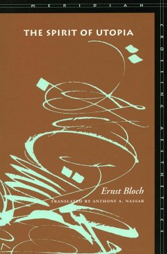 The Spirit of Utopia - Bloch, Ernst