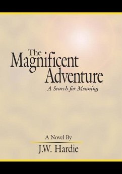 The Magnificent Adventure - Hardie, J. W.