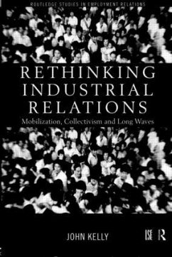 Rethinking Industrial Relations - Kelly, John