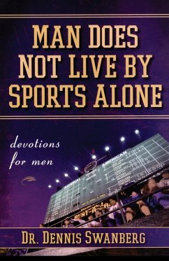 Man Does Not Live by Sports Alone Man Does Not Live by Sports Alone
