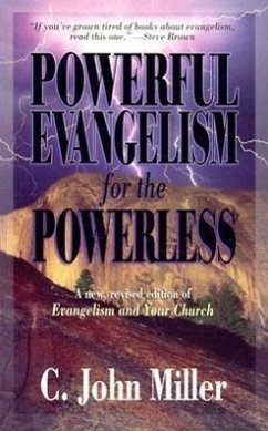 Powerful Evangelism for the Powerless - Miller, C John