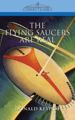 The Flying Saucers Are Real - Keyhoe, Donald