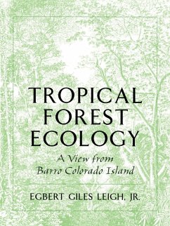 Tropical Forest Ecology - Leigh, Egbert G. Jr.