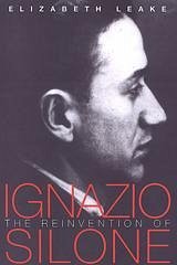The Reinvention of Ignazio Silone - Leake, Elizabeth