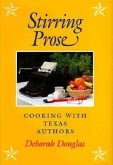 Stirring Prose: Cooking with Texas Authors