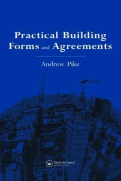 Practical Building Forms and Agreements - Pike, Andrew; Pike, A.