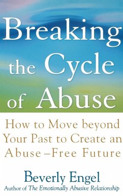 Breaking the Cycle of Abuse - Engel, Beverly