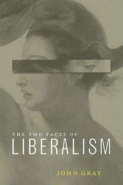 Two Faces of Liberalism - Gray, John