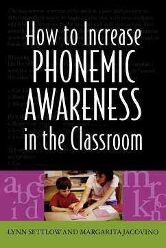 How to Increase Phonemic Awareness In the Classroom - Settlow, Lynn; Jacovino, Margarita