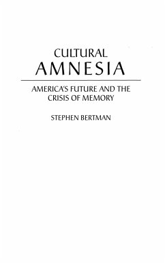 Cultural Amnesia - Bertman, Stephen