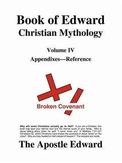 Book of Edward Christian Mythology (Volume IV: Appendixes-Reference) - Palmer, Edward G.