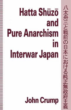 Hatta Shuzo and Pure Anarchism in Interwar Japan - Crump, John;McKay, John P.