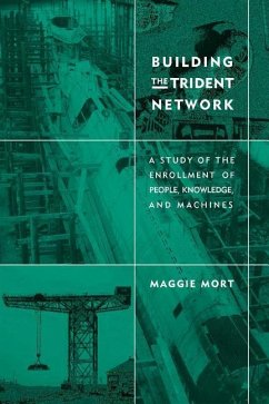 Building the Trident Network: A Study of the Enrollment of People, Knowledge, and Machines - Mort, Maggie