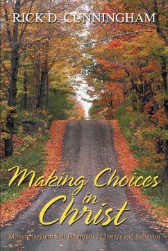 Making Choices in Christ - Cunningham, Rick D