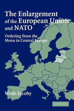 The Enlargement of the European Union and NATO - Jacoby, Wade