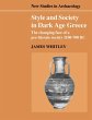 Style and Society in Dark Age Greece - Bild 1