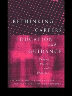Rethinking Careers Education and Guidance - Hawthorn, Ruth / Kidd, Jennifer M. / Killeen, John / Law, Bill / Watts, A. G. (eds.)