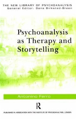 Psychoanalysis as Therapy and Storytelling - Ferro, Antonino