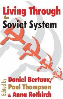 Living Through the Soviet System - Lowenthal, Leo; Thompson, Paul