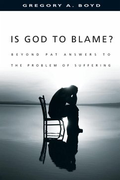 Is God to Blame? - Boyd, Gregory A