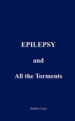 EPILEPSY and All the Torments - Curry, Joanne