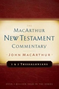 First & Second Thessalonians Macarthur New Testament Comment - Macarthur, John F.