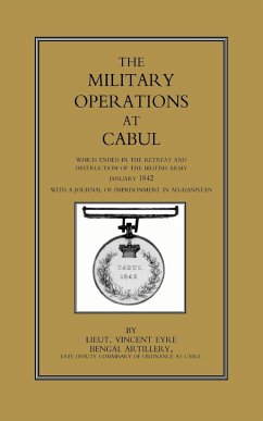 MILITARY OPERATIONS AT CABUL - Eyre, Lieut. Vincent